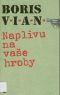 [Vernon Sullivan 01] • Naplivu na vaše hroby